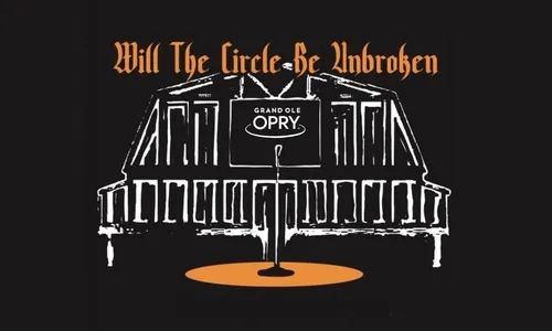 Will The Circle Be Unbroken