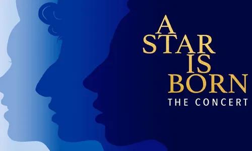 A Star is Born: The Concert