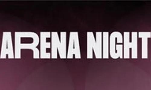 Arena Night