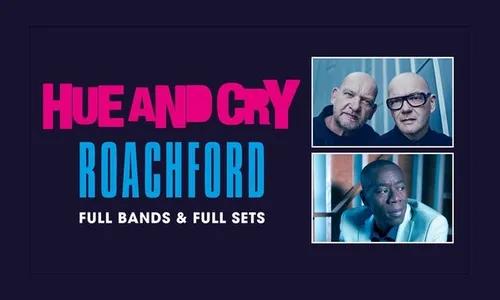 Hue and Cry + Roachford