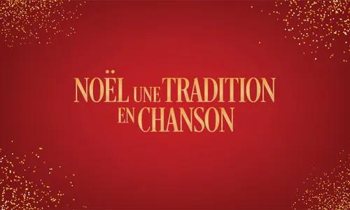 Noël, Une Tradition En Chanson