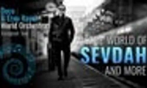 The World of Sevdah and more
