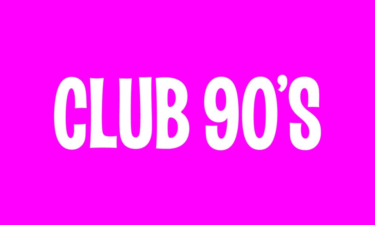 Club 90s