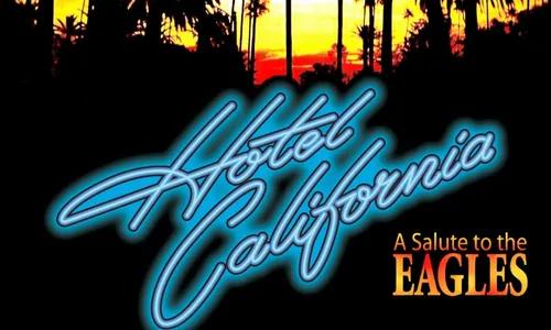 Hotel California - A Salute to The Eagles