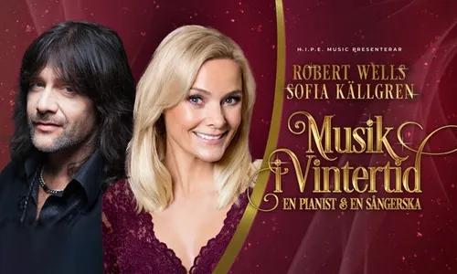 MUSIK I VINTERTID - SOFIA KÄLLGREN & ROBERT WELLS
